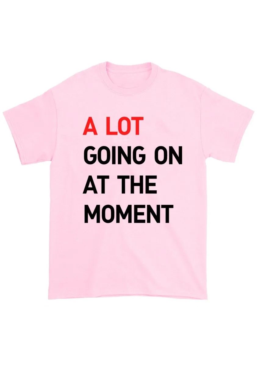 A Lot Going On At The Moment Chunky Shirt