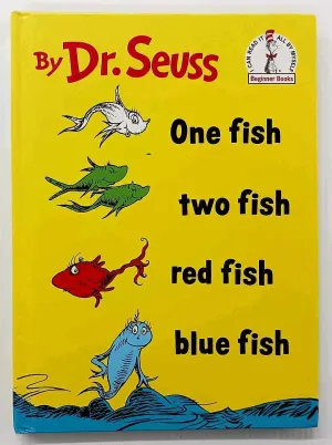 ONE FISH, TWO FISH, RED FISH, BLUE FISH - Dr. Seuss